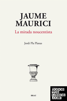 Jaume Maurici, la mirada noucentista