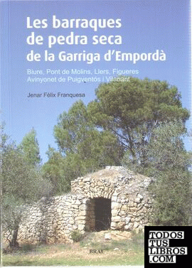 Les barraques de pedra seca de la Garriga d'Empordà