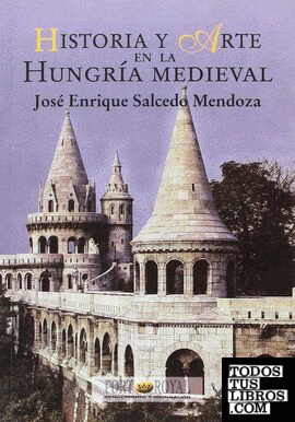 Historia y arte en la Hungría medieval