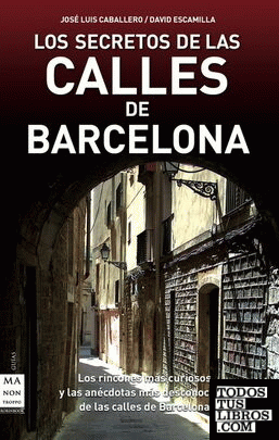 Secretos de las calles de barcelona, los