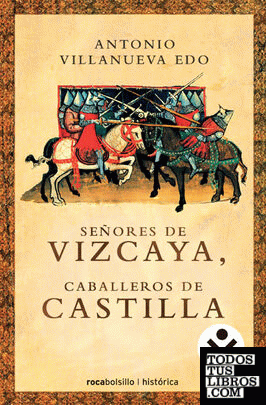 Señores de Vizcaya, caballeros de Castilla