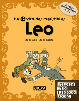 Tus 12 virtudes irresistibles: Leo