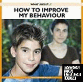 How to improve my behaviour
