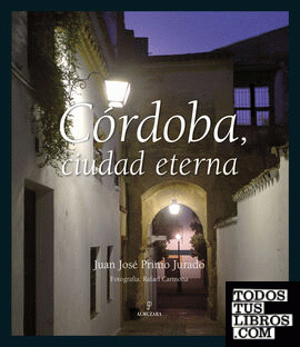 Córdoba, ciudad eterna