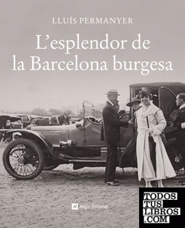 L'esplendor de la Barcelona burgesa