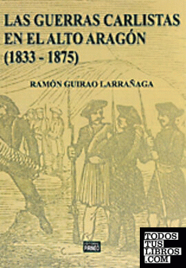 Las guerras carlistas en el Altoaragón (1833-1875)