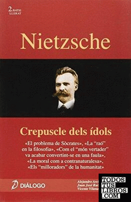 Nietzsche. Crepúscle dels ídols