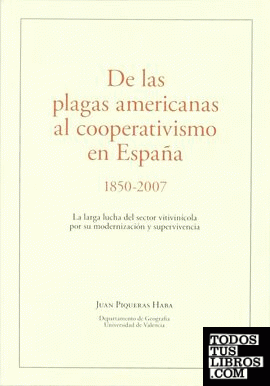 De las plagas americanas al cooperativismo en España 1850-2007