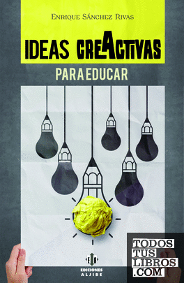 IDEAS CREACTIVAS PARA EDUCAR