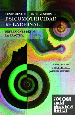 Fundamentos de intervención en psicomotricidad relacional