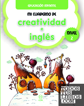 Mi cuaderno de creatividad e inglés. Nivel 2