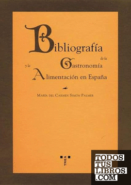 Bibliografía de la gastronomía y la alimentación en España
