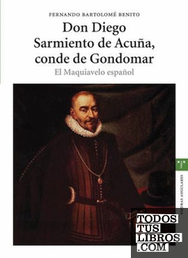 Don Diego Sarmiento de Acuña, conde de Gondomar