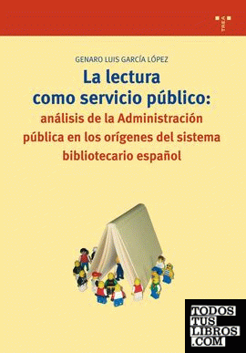 La lectura como servicio público: análisis de la administración pública en los orígenes del sistema bibliotecario español