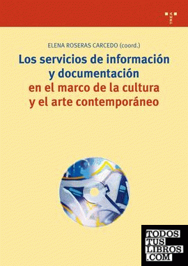 Los servicios de información y documentación en el marco de la cultura y el arte contemporáneo