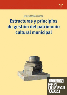 Estructuras y principios de gestión del patrimonio cultural municipal
