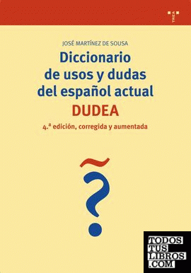 Diccionario de usos y dudas del español actual (DUDEA) (4ª de., corregida y ampliada)