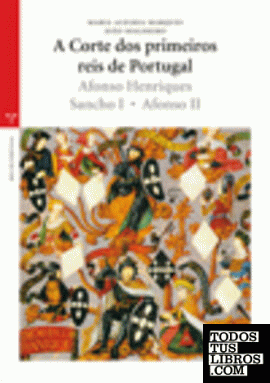 A Corte dos primeiros reis de Portugal