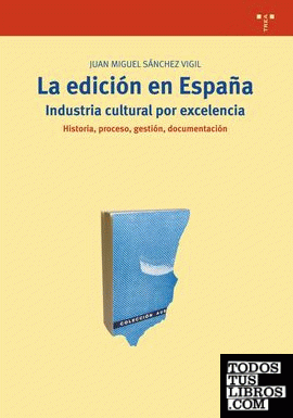 La edición en España: industria cultural por excelencia