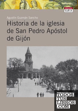 Historia de la iglesia de San Pedro Apóstol de Gijón