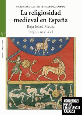 La religiosidad medieval en España. Baja Edad Media (siglos XIV-XV)