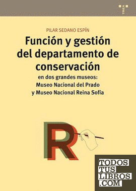 Función y gestión del departamento de conservación en dos grandes Museos: Museo Nacional del Prado y Museo Nacional Reina Sofía