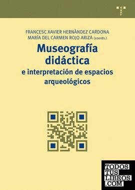 Museografía didáctica e interpretación de espacios arqueológicos