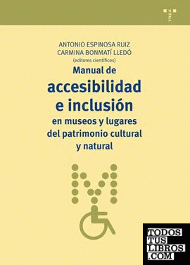 Manual de accesibilidad e inclusión en museos y lugares del patrimonio cultural y natural