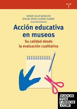 Acción educativa en museos: su calidad desde la evaluación cualitativa
