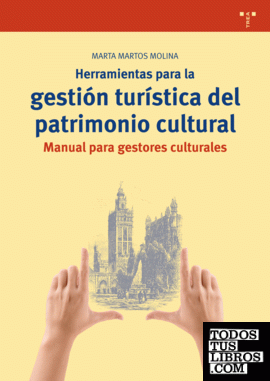 Herramientas para la gestión turística del patrimonio cultural