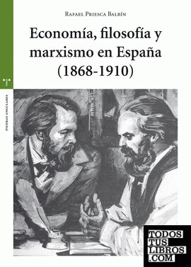 Economía, filosofía y marxismo en España (1868-1910)