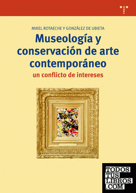 Museología y conservación de arte contemporáneo: un conflicto de intereses