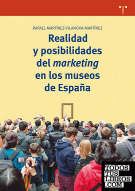 Realidad y posibilidades del marketing en los museos de España