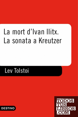 La mort d'Ivan Ilitx - La Sonata a Kreutzer