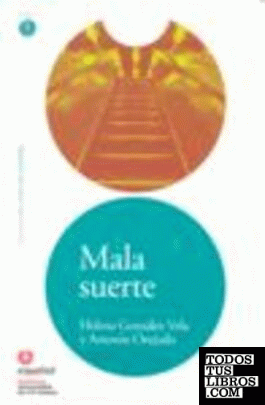COLECCION LEER EN ESPAÑOL NIVEL MALA SUERTE HELENA GONZALEZ VELA Y ANTONIO OREJU