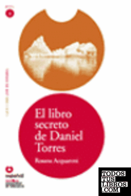 COLECCION LEER EN ESPAÑOL NIVEL 2 EL LIBRO SECRETO DE DANIEL TORRES ROSANA ACQUA