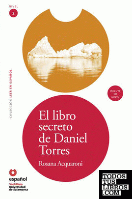 LEER EN ESPAÑOL NIVEL 2 EL LIBRO SECRETO DE DANIEL TORRES + CD