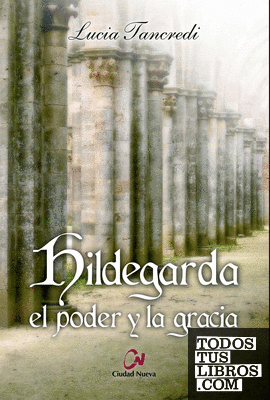 Hildegarda: el poder y la gracia
