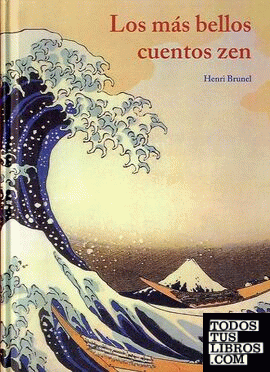 Más bellos cuentos zen ; seguido de El arte de los haikus,las