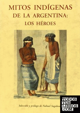 Mitos indigenas de la argentina