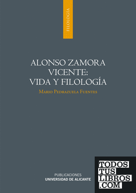 Alonso Zamora Vicente: Vida y filología