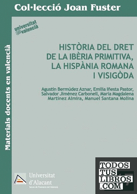 Historia del dret de la Ibéria primitiva, la Hispània romana i visigoda