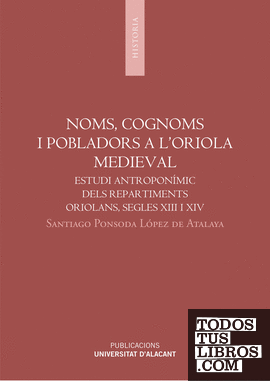 Noms, cognoms i pobladors a l'Oriola Medieval