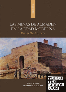 Las minas de Almadén en la Edad Moderna