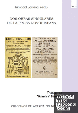 Dos obras singulares de la prosa novohispana