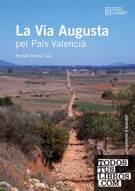 La Via Augusta pel País Valencià