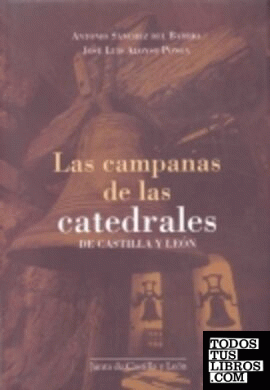 LAS CAMPANAS DE LAS CATEDRALES DE CASTILLA LEÓN