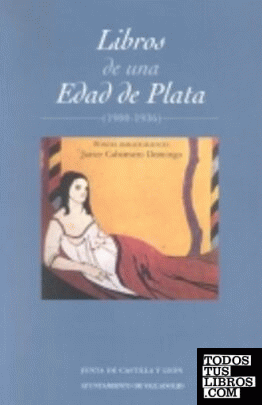 LIBROS DE UNA EDAD DE PLATA (1900-1936)