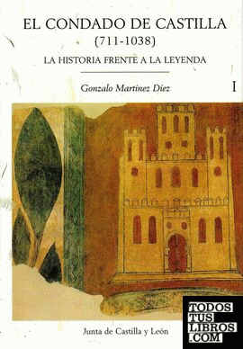 CONDADO DE CASTILLA (711-1038)2T.N/E HIST.FRENTE A LEYENDA