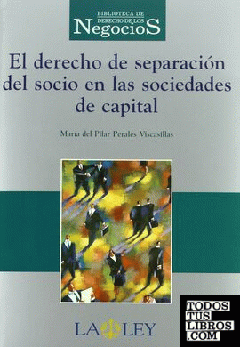 El derecho de separación del socio en las sociedades de capital